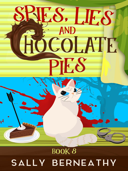 Title details for Spies, Lies and Chocolate Pies by Sally Berneathy - Available